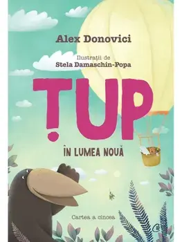 Tup in lumea noua. Cartea a cincea/Alex Donovici
