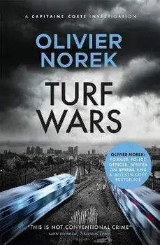 Turf Wars. by the author of THE LOST AND THE DAMNED, a Times Crime Book of the Month, Paperback/Olivier Norek