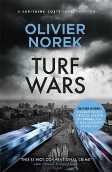 Turf Wars. by the author of THE LOST AND THE DAMNED, a Times Crime Book of the Month, Hardback/Olivier Norek
