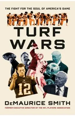 Turf Wars: The Fight for the Soul of America's Game - Demaurice Smith
