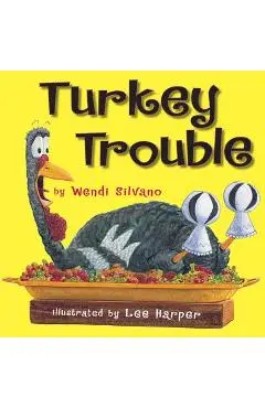 Turkey Trouble - Wendi Silvano