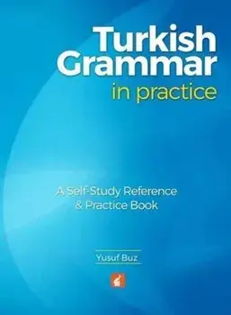 Turkish Grammar in Practice - A self-study reference & practice book, Paperback/Yusuf Buz
