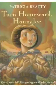 Turn Homeward, Hannalee - Patricia Beatty
