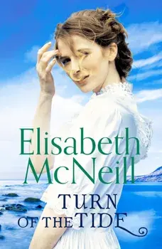 Turn of the Tide. A captivating tale of loyalty and hope, Paperback/Elisabeth McNeill