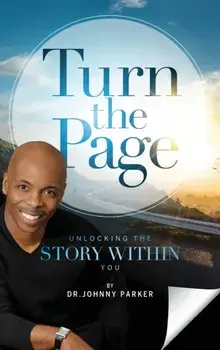 Turn the Page: Unlocking the Story Within You, Hardcover/Johnny C. Parker
