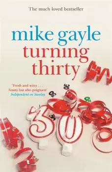 Turning Thirty, Paperback/Mike Gayle