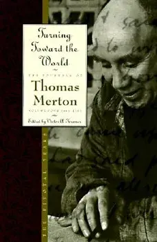 Turning Toward the World: The Pivotal Years; The Journals of Thomas Merton, Volume 4: 1960-1963, Paperback/Thomas Merton