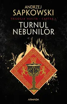Turnul nebunilor. Trilogia Husita. Partea I/Andrzej Sapkowski