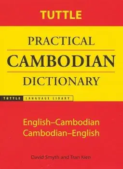 Tuttle Practical Cambodian Dictionary: English-Cambodian Cambodian-English, Paperback/David Smyth