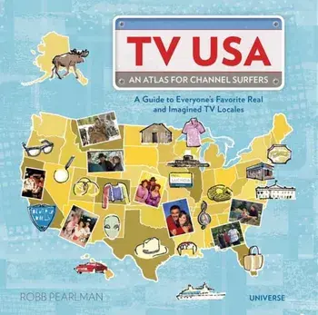 TV USA: An Atlas for Channel Surfers, Paperback/Robb Pearlman