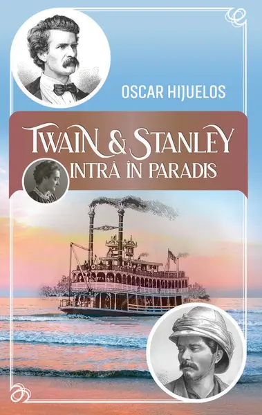 Twain si Stanley intra in paradis | Oscar Hijuelos
