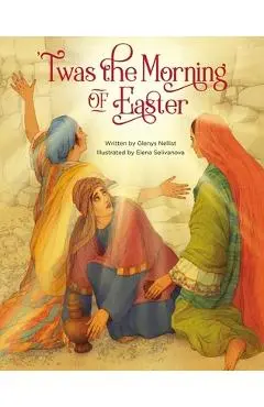 'Twas the Morning of Easter - Glenys Nellist