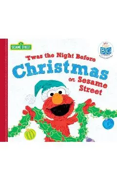 Twas the Night Before Christmas on Sesame Street - Sesame Workshop