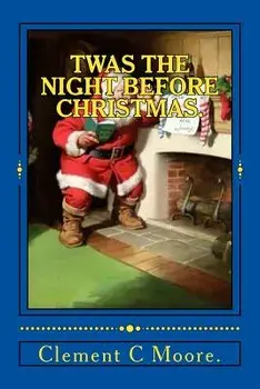 Twas the Night Before Christmas., Paperback/Clement C. Moore