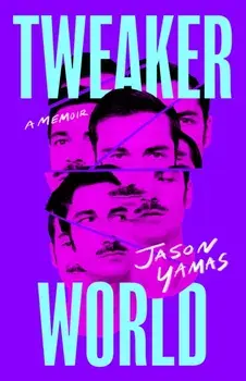 Tweakerworld. A Memoir, Hardback/***