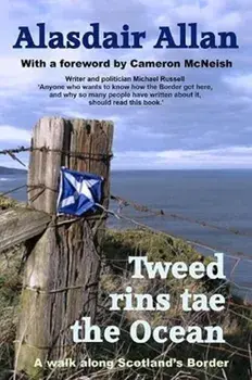 Tweed Rins tae the Ocean, Hardback/Alasdair Allan