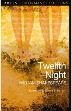 Twelfth Night: Arden Performance Editions - William Shakespeare