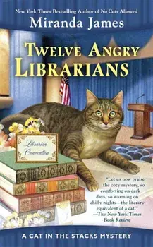 Twelve Angry Librarians, Paperback/Miranda James