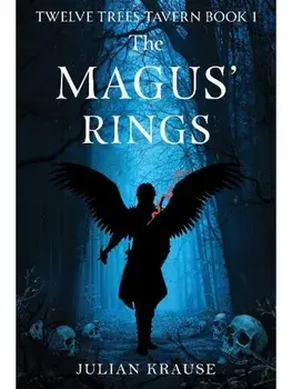 Twelve Trees Tavern Book One, The Magus' Rings, Paperback/Julian Krause