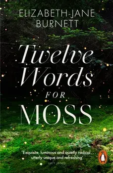 Twelve Words for Moss, Paperback/Elizabeth-Jane Burnett