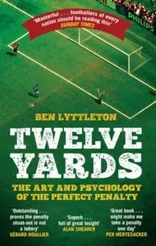 Twelve Yards, Paperback/Ben Lyttleton