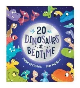 Twenty Dinosaurs at Bedtime (BB), Board book/Mark Sperring
