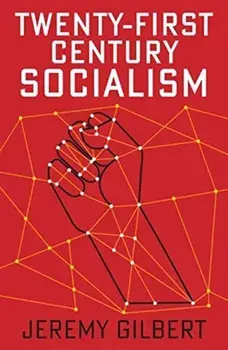 Twenty-First Century Socialism, Paperback/Jeremy Gilbert