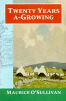 Twenty Years A-Growing, Paperback/Maurice O'Sullivan