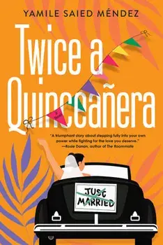 Twice a Quinceanera, Paperback/Yamile Saied Mendez