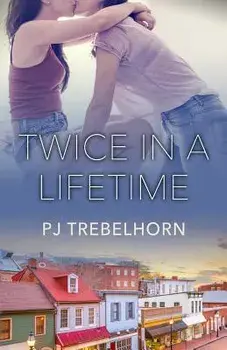 Twice in a Lifetime, Paperback/Pj Trebelhorn