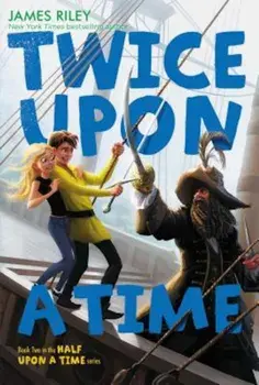 Twice Upon a Time, Paperback/James Riley