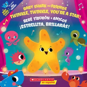 Twinkle, Twinkle, You're a Star! / ¡Estrellita, Brillarás!, Paperback/John John Bajet