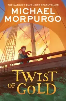 Twist of Gold, Paperback/Michael Morpurgo
