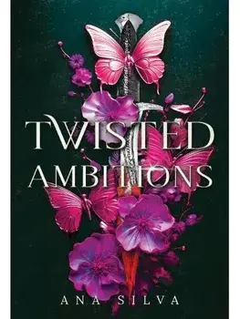 Twisted Ambitions, Paperback/Ana Silva