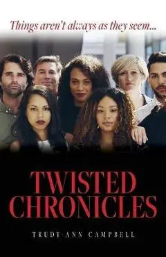 Twisted Chronicles - Trudy-ann Campbell