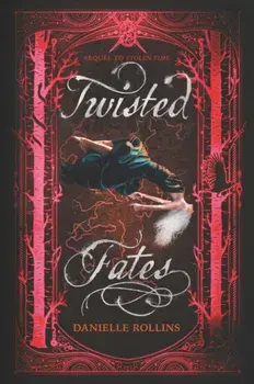 Twisted Fates, Paperback/Danielle Rollins