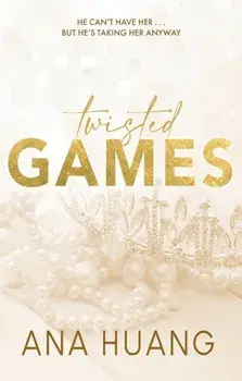 Twisted Games. TikTok made me buy it! Fall into a world of addictive romance..., Paperback/Ana Huang