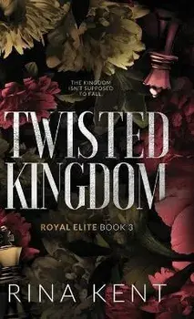 Twisted Kingdom: Special Edition Print, Hardcover/Rina Kent