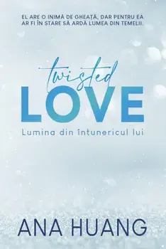 Twisted Love. Lumina din intunericul lui. Capitol bonus. Editia a 2-a/Ana Huang