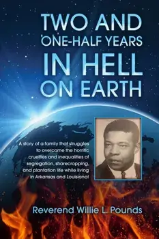 TWO AND ONE-HALF years in Hell on Earth, Paperback/Willie L. Pounds