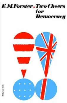 Two Cheers for Democracy, Paperback/E. M. Forster