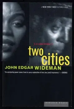Two Cities: A Love Story, Paperback/John Edgar Wideman
