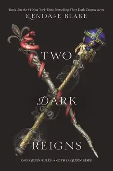 Two Dark Reigns, Paperback/Kendare Blake