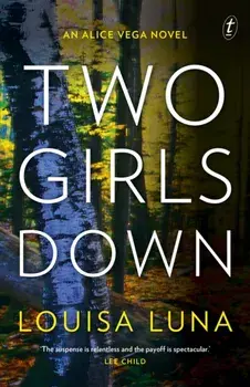 Two Girls Down. An Alice Vega Novel, Paperback/Louisa Luna