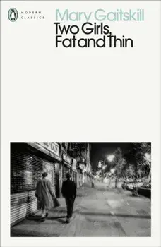 Two Girls, Fat and Thin, Paperback/Mary Gaitskill