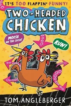 Two-Headed Chicken, Paperback/Tom Angleberger