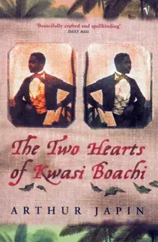 Two Hearts Of Kwasi Boachi, Paperback/Arthur Japin