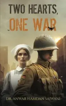 Two Hearts, One War. A Tale of Entwined Hearts During WW1, Paperback/Dr. Anwar Hamdan Sajwani