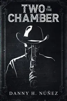 Two in the Chamber, Paperback/Danny H. Núñez