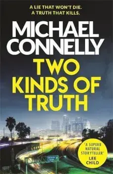 Two Kinds of Truth, Paperback/Michael Connelly